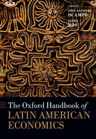Jos¿ntonio Ocampo, Jose Antonio Ocampo, Jose Antonio (Professor and Director Ocampo, Jose Antonio Ros Ocampo, Jaime Ros, José A. Ocampo... - Oxford Handbook of Latin American Economics