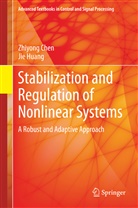 Zhiyon Chen, Zhiyong Chen, Jie Huang - Stabilization and Regulation of Nonlinear Systems