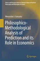 Wenceslao J Gonzalez, Wenceslao J. Gonzalez - Philosophico-Methodological Analysis of Prediction and its Role in Economics