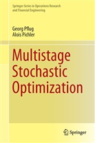 Georg Pflug, Georg C Pflug, Georg Ch Pflug, Georg Ch. Pflug, Alois Pichler - Multistage Stochastic Optimization