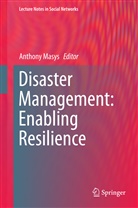 Anthon Masys, Anthony Masys, Anthony J. Masys - Disaster Management