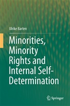Ulrike Barten - Minorities, Minority Rights and Internal Self-Determination