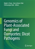 Ralph Dean, Ralph A. Dean, Chittaranjan Kole, An Lichens-Park, Ann Lichens-Park - Genomics of Plant-Associated Fungi and Oomycetes: Dicot Pathogens