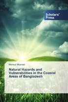 Mansur Ahamed - Natural Hazards and Vulnerabilities in the Coastal Areas of Bangladesh