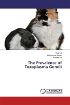 Muhamma Akram, Muhammad Akram, Roshan Lal, Vija Lal, Vijay Lal - The Prevalence of Toxoplasma Gondii