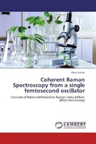 Vikas Kumar - Coherent Raman Spectroscopy from a single femtosecond oscillator
