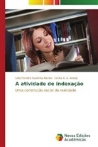 Lívia Ferreira Coutinh Alonso, Lívia Ferreira Coutinho Alonso, Carlos A A Araújo, Carlos A. A. Araújo - A atividade de indexação
