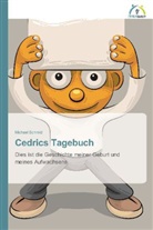 Michael Schmid - Cedrics Tagebuch