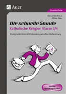 Alexande Kraus, Alexander Kraus, Olivia Zeier - Die schnelle Stunde Katholische Religion Kl. 3/4