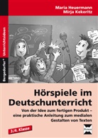 Mari Heuermann, Maria Heuermann, Mirja Kekeritz - Hörspiele im Deutschunterricht