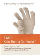 Dirk Blümke, Andreas Heller, Patrick Hofmacher, Klaus Wegleitner, Dir Blümke, Dirk Blümke... - Tod - Kein Thema für Kinder?
