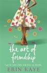 Erin Kaye, Kaye Erin - The Art of Friendship