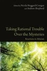 Nicola (EDT)/ Shepherd Hoggard-creegan, Nicola Hoggard Creegan, Andrew Shepherd - Taking Rational Trouble over the Mysteries