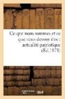 Sans Auteur, Sans Auteur, XXX - Ce que nous sommes et ce que nous