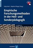 Ellinger, Ellinger, Stephan Ellinger, Katj Koch, Katja Koch - Empirische Forschungsmethoden in der Heil- und Sonderpädagogik