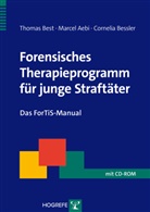 Marce Aebi, Marcel Aebi, Cornelia Bessler, Thoma Best, Thomas Best - Forensisches Therapieprogramm für junge Straftäter