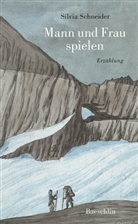Silvia Schneider - Mann und Frau spielen