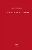 Mieke Mosmuller, Joseph Mosmuller - Die Verwandlung des Denkens
