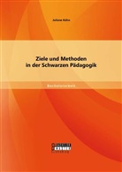 Juliane Kühn - Ziele und Methoden in der Schwarzen Pädagogik