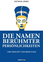 Dietmar Urmes - Die Namen berühmter Persönlichkeiten