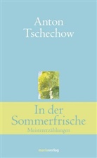 Anton Tschechow, Anton Pawlowitsch Tschechow - In der Sommerfrische