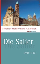 Hans Ammerich, Hans (Prof. Dr. Ammerich, Hans (Prof. Dr.) Ammerich, Lenelotte Möller, Lenelotte (Dr. Möller, Lenelotte (Dr.) Möller... - Die Salier
