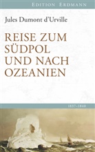 Jules Dumont d’Urville, Jules Dumont dUrville, Jules Dumont D'Urville, Jules Dumont d' Urville, Friedric Heinzelmann, Friedrich Heinzelmann - Reise zum Südpol und nach Ozeanien