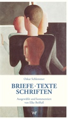 Elke Beilfuss, Oskar Schlemmer, Elk Beilfuss, Elke Beilfuss - Briefe - Texte - Schriften aus der Zeit am Bauhaus