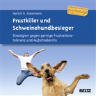 Harlich H Stavemann, Harlich H. Stavemann, Markus Hoffmann - Frustkiller und Schweinehundbesieger, 1 Audio-CD (Hörbuch)