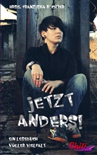 Romin Burgheim, Romina Burgheim, Lena Schätte, Tobia Tantius, Tobias Tantius, Jacqueline Nolting... - Jetzt anders!