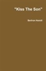 Bertron Hamill - "Kiss The Son"