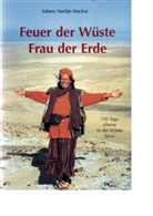 Sabera N. Machat, Sabine Neeltje Machat - Feuer der Wüste, Frau der Erde