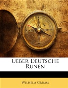 Wilhelm Grimm - Ueber Deutsche Runen