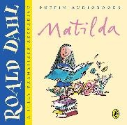 Roald Dahl, Rula Lenska, Sian Thomas, Christopher Timothy, Rula Lenska, Sian Thomas... - Matilda (Hörbuch) - Unabridged Full Dramatized