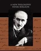 Edouard Le Roy - A New Philosophy - Henri Bergson