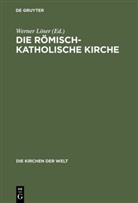 Werne Löser, Werner Löser - Die Römisch-Katholische Kirche