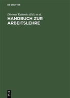 Dietmar Kahsnitz, Günte Ropohl, Günter Ropohl, Alfons Schmid - Handbuch zur Arbeitslehre