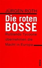 Jürgen Roth - Die roten Bosse