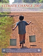 Intergovernmental Panel on Climate Change, Intergovernmental Panel On Climate Chang, Intergovernmental Panel on Climate Change, United Nations, Osvaldo Canziani, Jean Palutikof... - Climate Change 2007
