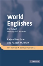 Rakesh M. Bhatt, Rakesh Mohan Bhatt, Rajend Mesthrie, Rajend Bhatt Mesthrie - World Englishes