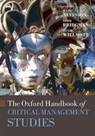 Mats Alvesson, ALVESSON MATS WILLMOTT HUGH BRID, Todd Bridgman, Hugh Willmott, Mats Alvesson, Todd Bridgman... - Oxford Handbook of Critical Management Studies