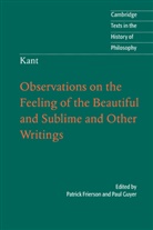 Immanuel Kant, Patrick Frierson, Paul Guyer - Kant: Observations on the Feeling of the Beautiful and Sublime and