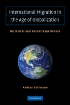 Andres Solimano, Andrés Solimano - International Migration in the Age of Crisis and Globalization