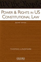 Thomas Lundmark, Lundmark Thomas - Power & Rights in US Constitutional Law