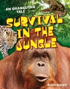 Anita Ganeri - Survival in the Jungle