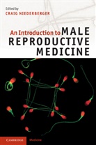 Craig Niederberger, Craig (University of Illinois Niederberger, Craig S. Niederberger, Craig S. (University of Illinois Niederberger, Craig Niederberger, Craig (University of Illinois Niederberger... - Introduction to Male Reproductive Medicine