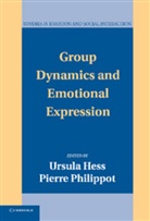 Ursula Hess, Ursula (Humboldt-Universitat Zu Berlin) Phil Hess, Ursula Philippot Hess, Ursula Hess, Ursula (Humboldt-Universitat zu Berlin) Hess, Hess Ursula... - Group Dynamics and Emotional Expression