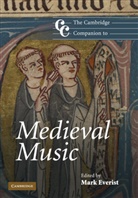 Mark Everist, Mark Everist, Mark (University of Southampton) Everist - The Companion to Medieval Music
