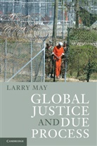 Larry May, May Larry - Global Justice and Due Process