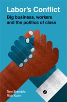 Thomas Kuhn Bramble, Tom Bramble, Tom (University of Queensland) Kuhn Bramble, Tom Kuhn Bramble, Bramble Tom, Rick Kuhn... - Labor''s Conflict